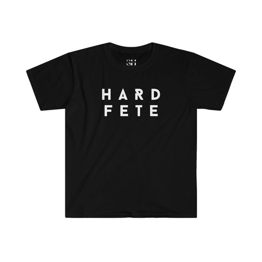 Hard Fete-Unisex Softstyle T-Shirt