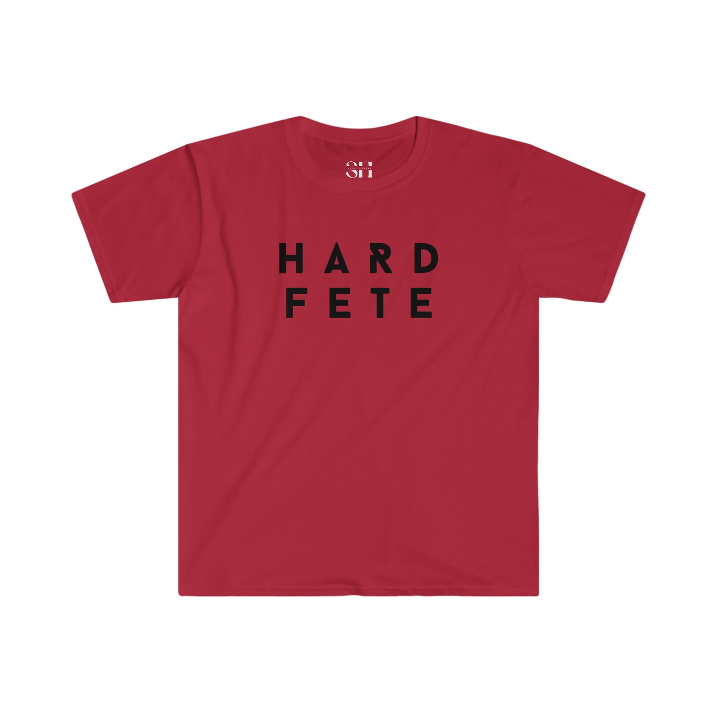 Hard Fete-Unisex Softstyle T-Shirt