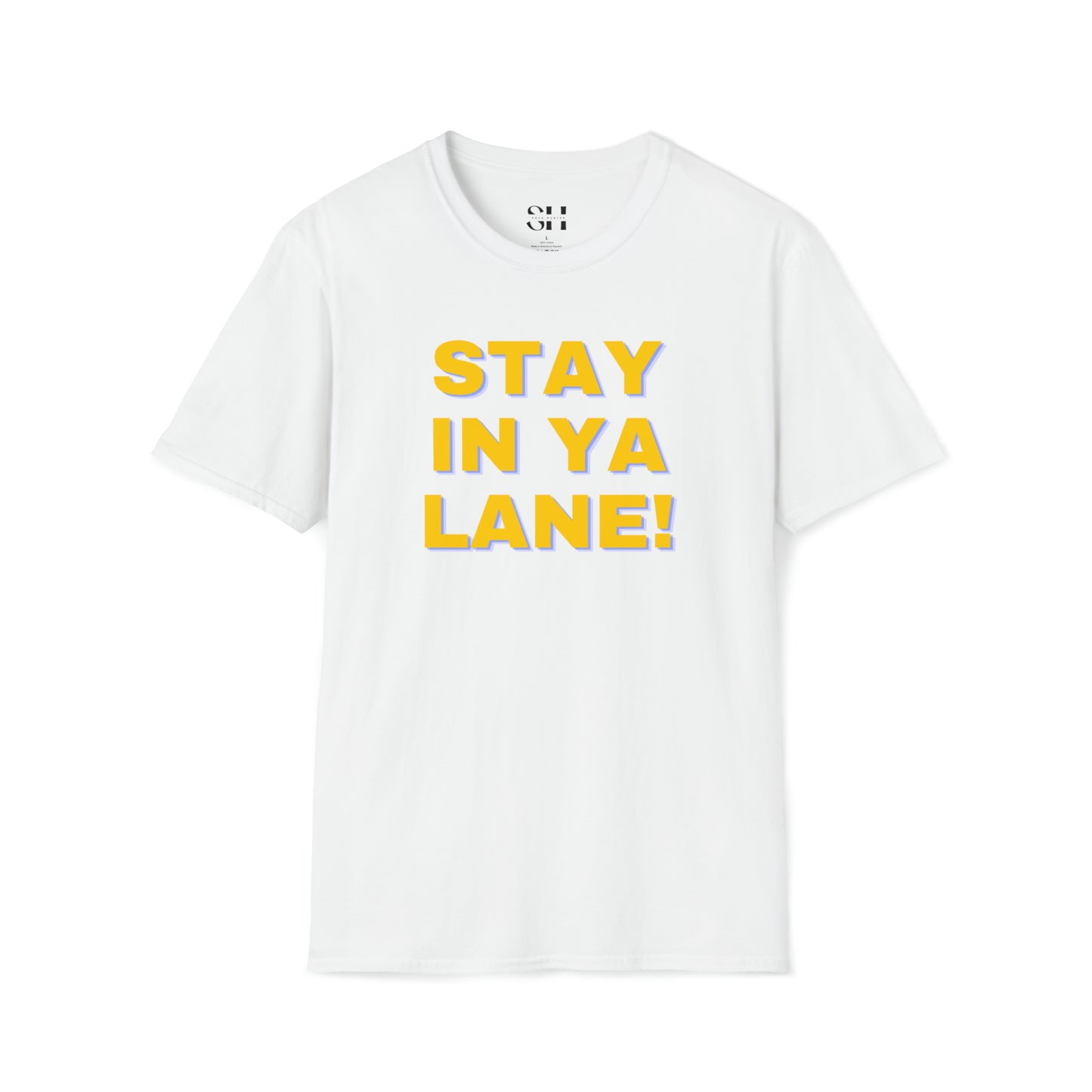 Stay in Ya Lane!-Unisex Softstyle T-Shirt