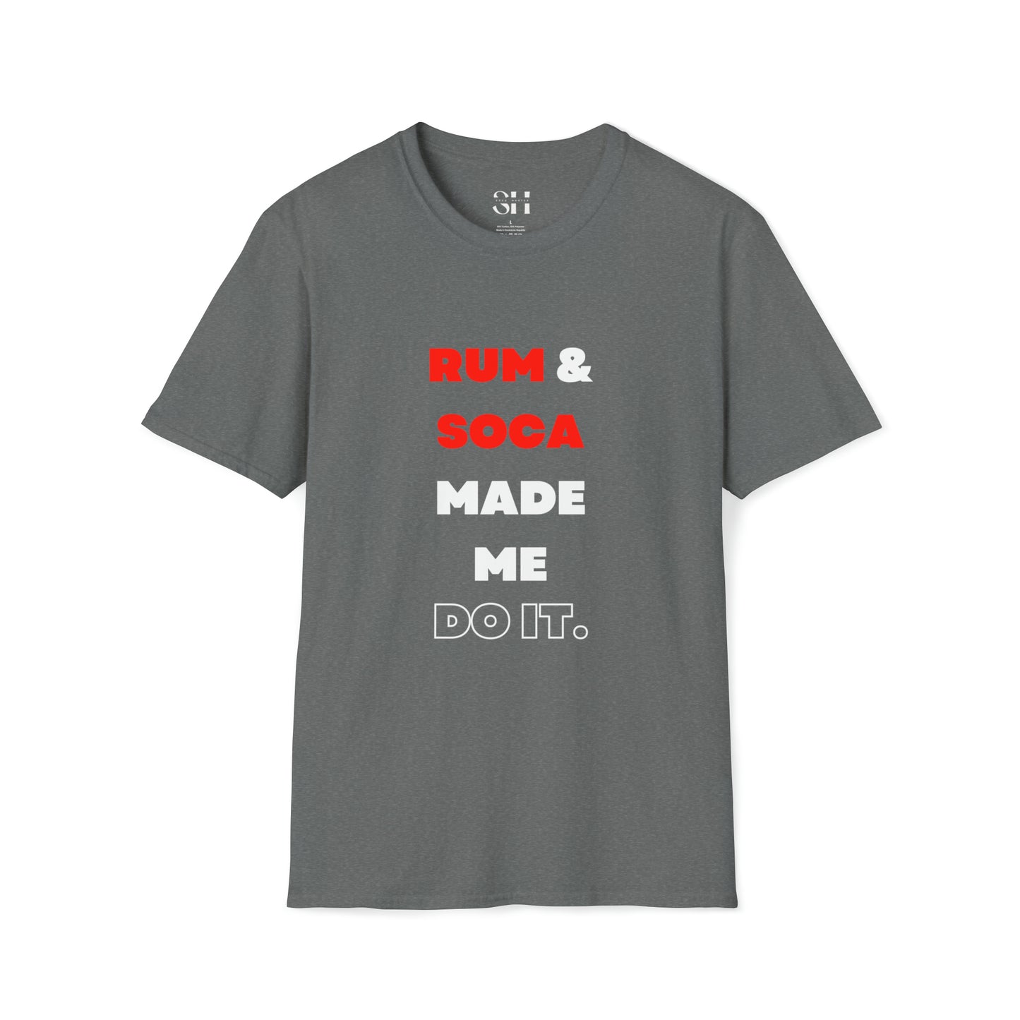 Rum & Soca Made Me Do It-Unisex Softstyle T-Shirt